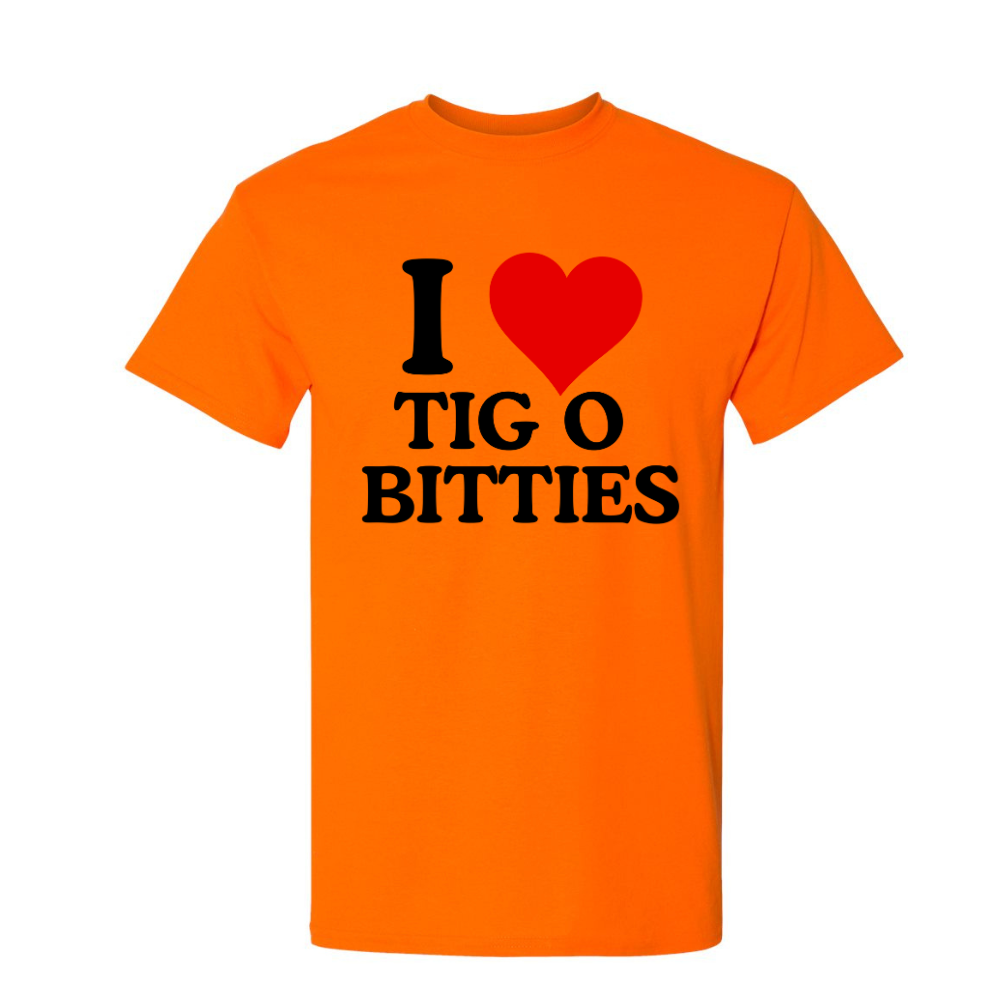 I love Tig o Bitties Shirt – Cotton Poly Blend Funny T-Shirt  Lake Tee Shirt for Him GENX Summer