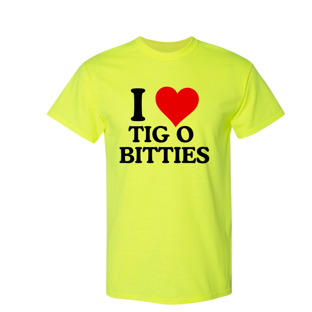 I love Tig o Bitties Shirt – Cotton Poly Blend Funny T-Shirt  Lake Tee Shirt for Him GENX Summer