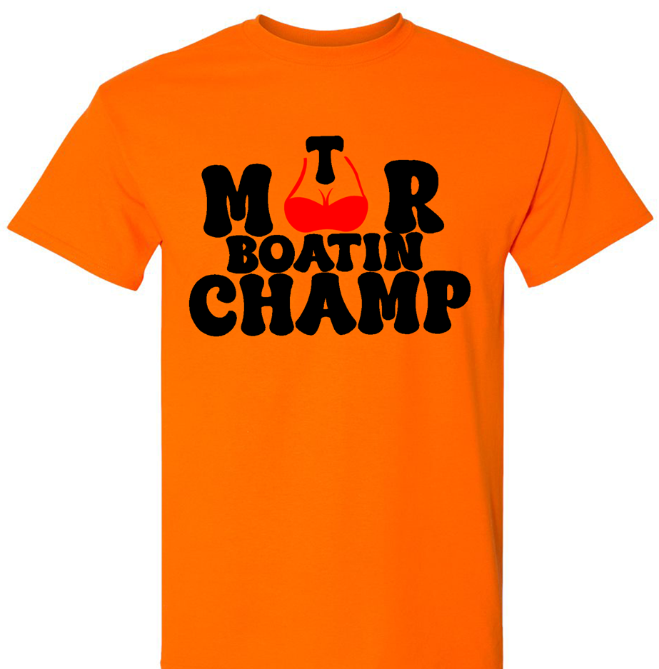 Motor Boat Champion Shirt – Cotton Poly Blend Funny T-Shirt  Lake Tee Shirt for Him GENX Summer (Copy)