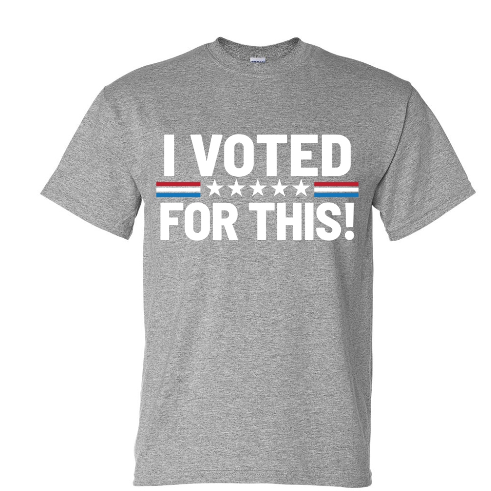 I Voted for This Shirt Cotton Poly Blend T-Shirt Unisex Tee Shirt GENX Summer Patriotic